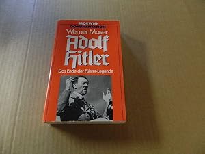 Immagine del venditore per Adolf Hitler : d. Ende d. Fhrer-Legende. Moewig ; Bd. Nr. 4325 : Dokumentation venduto da Versandantiquariat Schfer