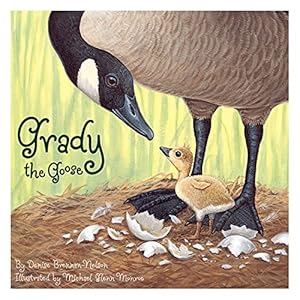 Bild des Verkufers fr Grady the Goose (General Reading) zum Verkauf von Reliant Bookstore