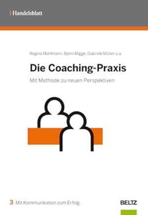 Bild des Verkufers fr Die Coaching-Praxis: Mit Methode zu neuen Perspektiven zum Verkauf von Antiquariat Armebooks