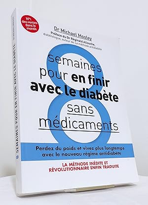 8 semaines pour en finir avec le diabète sans médicaments