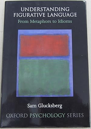 Seller image for Understanding Figurative Language: From Metaphors to Idioms for sale by Midway Book Store (ABAA)