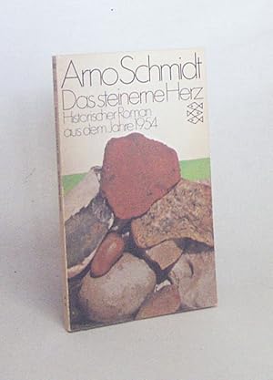 Seller image for Das steinerne Herz : histor. Roman aus d. Jahre 1954 / Arno Schmidt for sale by Versandantiquariat Buchegger