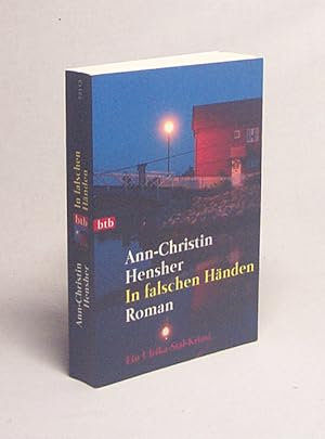 Bild des Verkufers fr In falschen Hnden : Roman ; [ein Ulrika-Stal-Krimi] / Ann-Christin Hensher. Aus dem Schwed. von Gabriele Haefs zum Verkauf von Versandantiquariat Buchegger