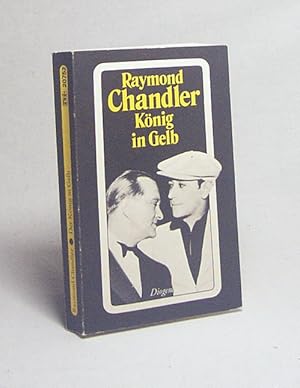 Seller image for Der Knig in Gelb und andere Detektivstories / Raymond Chandler. Aus d. Amerikan. von Hans Wollschlger for sale by Versandantiquariat Buchegger