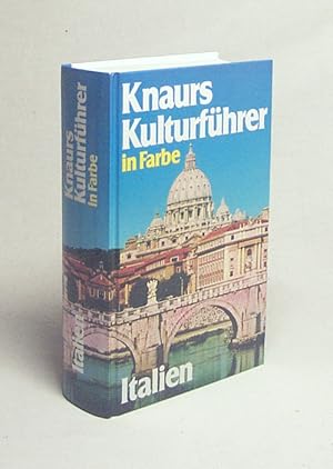 Bild des Verkufers fr Knaurs Kulturfhrer in Farbe Italien : ber 800 farbige Fotos und Skizzen sowie 13 Seiten Karten / Franz N. Mehling (Hrsg.) zum Verkauf von Versandantiquariat Buchegger