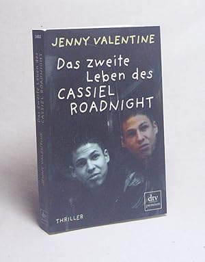 Seller image for Das zweite Leben des Cassiel Roadnight : Roman / Jenny Valentine. Aus dem Engl. von Klaus Fritz for sale by Versandantiquariat Buchegger