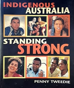 Seller image for Indigenous Australia: Standing Strong for sale by Marlowes Books and Music