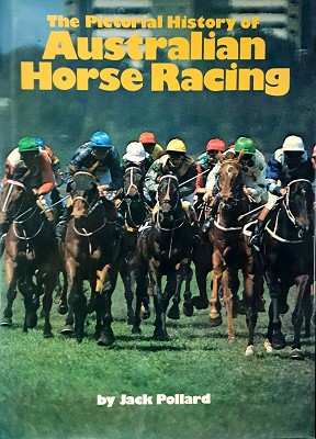 The Pictorial History Of Australian Horse Racing