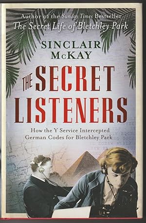 Seller image for The Secret Listeners: How the Y Service Intercepted German Codes for Bletchley Park for sale by The Glass Key