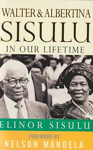 Bild des Verkufers fr Walter and Albertina Sisulu : In Our Lifetime zum Verkauf von The Glass Key