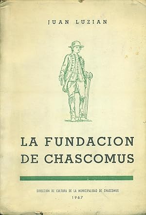 Imagen del vendedor de LA FUNDACIN DE CHASCOMUS a la venta por Valentin Peremiansky