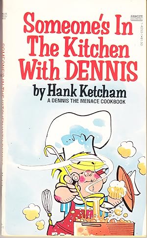 Someone's in the Kitchen with Dennis