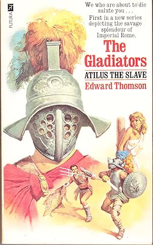 Seller image for The Gladiators: Atilus the Slave for sale by John Thompson