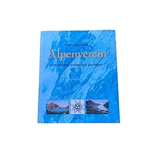 Seller image for ALPENVEREIN. die Stdter entdecken die Alpen for sale by Nostalgie Salzburg