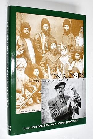 Bild des Verkufers fr Falconry in the Land of the Sun - The Memoirs of an Afghan Falconer zum Verkauf von Dendera