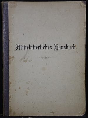 Mittelalterliches Hausbuch. Bilderhandschrift des 15. Jahrhunderts mit vollständigem Text und fac...