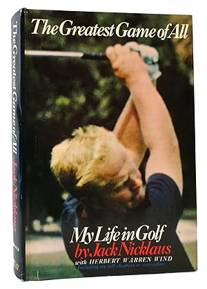 Imagen del vendedor de GREATEST GAME OF ALL My Life in Golf a la venta por Rare Book Cellar