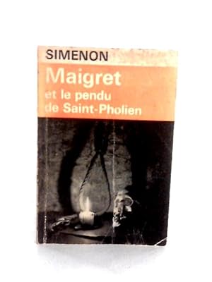 Image du vendeur pour Maigret et le Pendu de Saint-Pholien mis en vente par World of Rare Books
