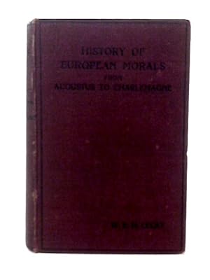 Bild des Verkufers fr History of European Morals from Augustus to Charlemagne zum Verkauf von World of Rare Books