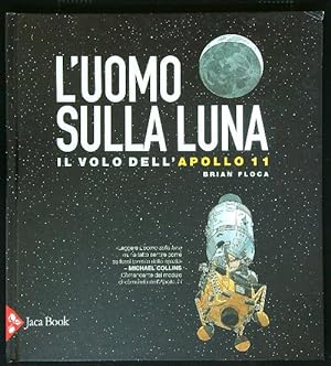Bild des Verkufers fr L'uomo sulla luna. Il volo dell'Apollo 11 zum Verkauf von Librodifaccia