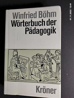 Bild des Verkufers fr Wrterbuch der Pdagogik. Winfried Bhm. Begr. von Wilhelm Hehlmann / Krners Taschenausgabe ; Bd. 94 zum Verkauf von Antiquariat-Fischer - Preise inkl. MWST