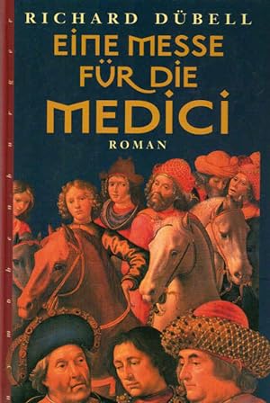 Eine Messe für die Medici : Roman.