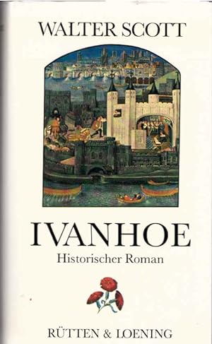 Ivanhoe : historischer Roman. Walter Scott. Dt. von Christine Hoeppener