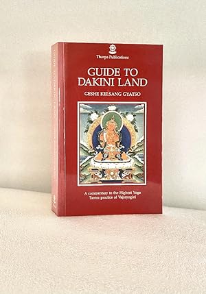 Seller image for Guide to Dakini Land : A Commentary to the Highest Yoga Tantric Ppactice of Vajrayogini for sale by boredom books