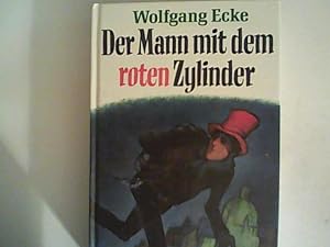 Seller image for Der Mann mit dem roten Zylinder. Die Jagd nach dem gelben Krokodil for sale by ANTIQUARIAT FRDEBUCH Inh.Michael Simon