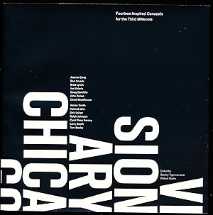 Immagine del venditore per VISIONARY CHICAGO ARCHITECTURE. Fourteen Inspired Concepts for the Third Millennia venduto da Alkahest Books