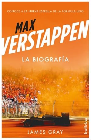 Imagen del vendedor de Max Verstappen : La Biografa/ the Biography -Language: spanish a la venta por GreatBookPrices