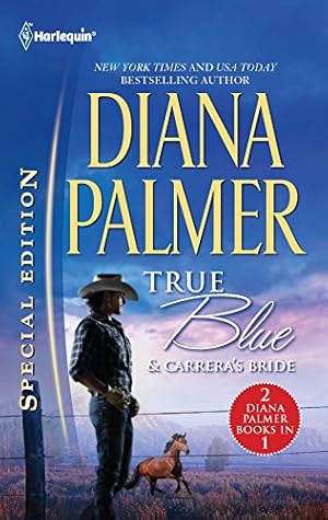 Imagen del vendedor de True Blue & Carrera's Bride: An Anthology (Harlequin Special Edition) a la venta por Reliant Bookstore