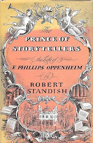 The Prince of Storytellers: The Life of E. Phillips Oppenheim