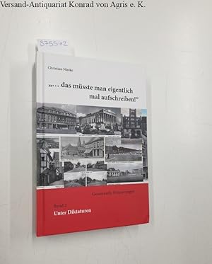 Image du vendeur pour das msste man eigentlich mal aufschreiben!": Teil: Band 2: Unter Diktaturen: mis en vente par Versand-Antiquariat Konrad von Agris e.K.