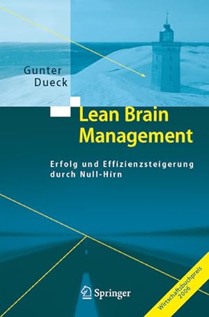 Bild des Verkufers fr Lean Brain Management: Erfolg und Effizienzsteigerung durch Null-Hirn zum Verkauf von Antiquariat Armebooks