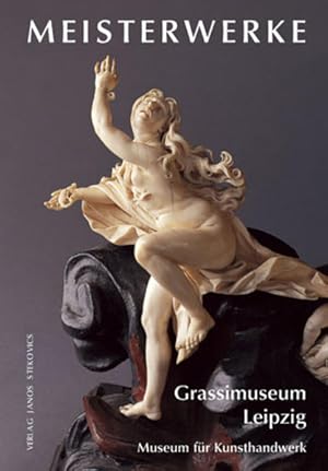 Seller image for Meisterwerke aus dem Grassimuseum: Museum fr Kunsthandwerk (Museen in Mitteldeutschland) for sale by Antiquariat Armebooks