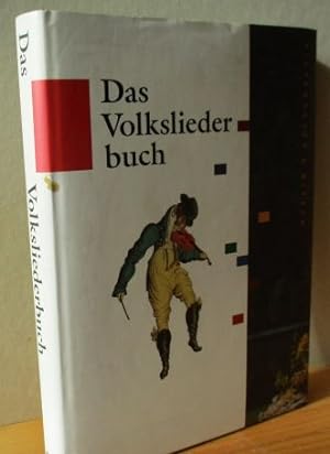 Das Volksliederbuch - Über 300 Lieder, ihre Melodien und ihre Geschichten. Herausgegeben und mit ...