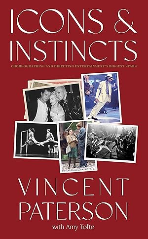 Bild des Verkufers fr Icons and Instincts: Dancing, Divas & Directing and Choreographing Entertainment\ s Biggest Stars zum Verkauf von moluna