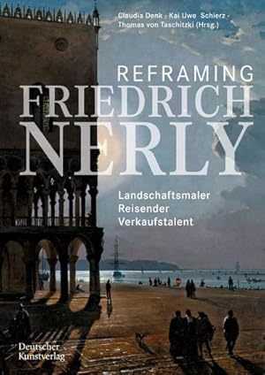 Immagine del venditore per Reframing Friedrich Nerly venduto da BuchWeltWeit Ludwig Meier e.K.