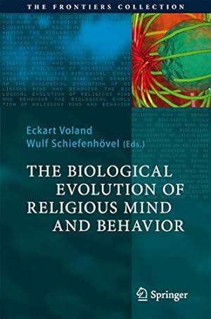Bild des Verkufers fr The Biological Evolution of Religious Mind and Behavior (The Frontiers Collection). zum Verkauf von INGARDIO