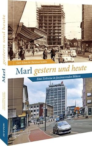 Bild des Verkufers fr Marl gestern und heute zum Verkauf von BuchWeltWeit Ludwig Meier e.K.