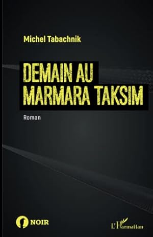 Image du vendeur pour Demain au Marmara Taksim. mis en vente par INGARDIO