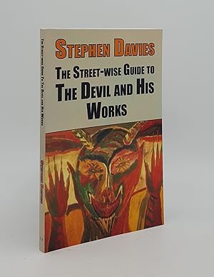 Image du vendeur pour THE STREET-WISE GUIDE TO THE DEVIL AND HIS WORKS mis en vente par Rothwell & Dunworth (ABA, ILAB)