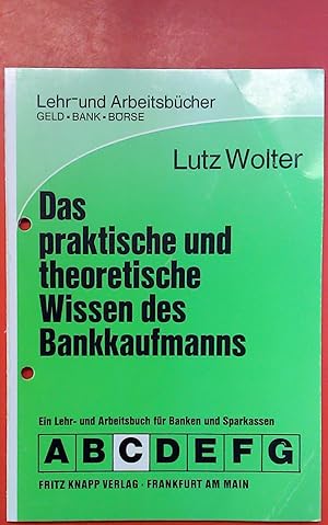 Seller image for DAS PRAKTISCHE UND THEORETISCHE WISSEN DES BANKKAUFMANNS. Ein Lehr- und Arbeitsbuch fuer Banken und Sparkassen. TEIL C. Passivgeschft. for sale by biblion2