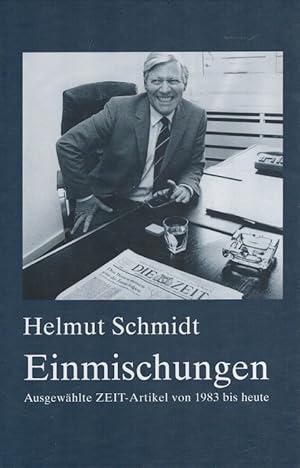 Image du vendeur pour Einmischungen : Ausgewhlte Zeit-Artikel von 1983 bis heute. Die Zeit mis en vente par Versandantiquariat Nussbaum