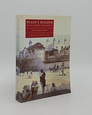 Bild des Verkufers fr PUGIN'S BUILDER The Life and Work of George Myers zum Verkauf von Rothwell & Dunworth (ABA, ILAB)