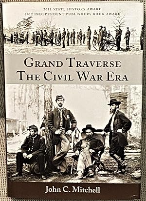 Grand Traverse, The Civil War Era