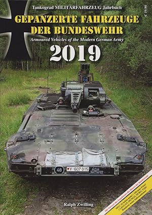 Bild des Verkufers fr Gepanzerte Fahrzeuge der Bundeswehr / Armoured Vehicles of the Modern German Army 2019. Mit 197 Farbfotos. (= Tankograd Militrfahrzeug Jahrbuch). zum Verkauf von Buch von den Driesch