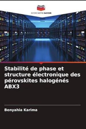 Seller image for Stabilit de phase et structure lectronique des provskites halogns ABX3 for sale by AHA-BUCH GmbH