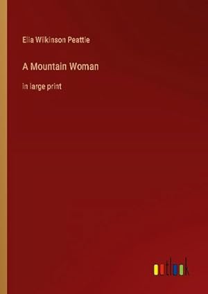 Seller image for A Mountain Woman : in large print for sale by AHA-BUCH GmbH